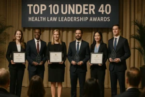 Health Law Section Unveils Exciting Top 10 Under 40 Award: Nominations Now Open