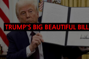Trumps Big Beautiful Bill