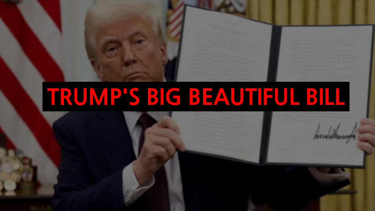 Trumps Big Beautiful Bill